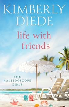 Life with Friends (The Kaleidoscope Girls)