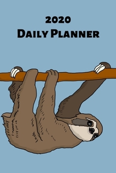 Paperback 2020 Daily Planner: Sloth; January 1, 2020 - December 31, 2020; 6" x 9" Book