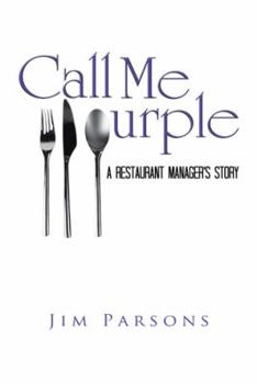 Paperback Call Me Purple: A Restaurant Manager's Story Book