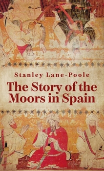 The Story Of The Moors In Spain