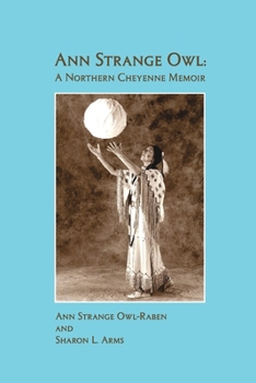 Paperback Ann Strange Owl: A Northern Cheyenne Memoir Book