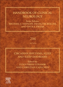 Circadian Rhythms, Sleep, and Sleep Disorders (Volume 207) (Handbook of Clinical Neurology, Volume 207)