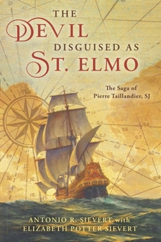 Paperback The Devil Disguised as St. Elmo: The Saga of Pierre Taillandier, Sj Book