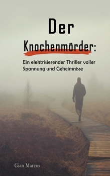 Paperback Der Knochenmörder: Ein Elektrisierender Thriller Voller Spannung und Geheimnisse [German] Book