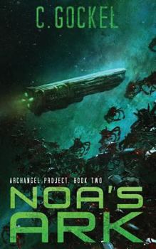 Noa's Ark - Book #2 of the Archangel Project