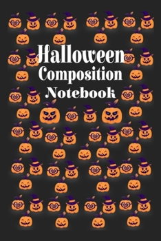 Halloween Composition Notebook: Halloween College Ruled_6 x 9_100_Page Blank Lined Paperback Journal/Notebook