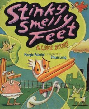Hardcover Stinky, Smelly Feet: A Love Story Book
