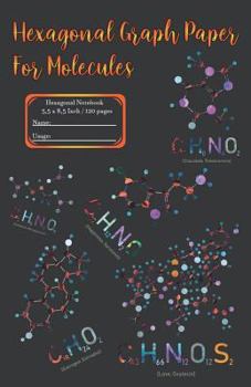 Hexagonal Graph Paper Notebook: 1/4 Inch hexagons for easy molecules, 5,5 x 8,5 Inch, 60 sheets