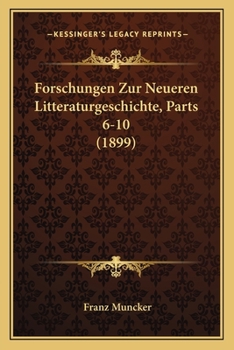 Paperback Forschungen Zur Neueren Litteraturgeschichte, Parts 6-10 (1899) [German] Book