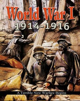 Hardcover World War I: 1914-1916 - A Terrible New Warfare Begins Book