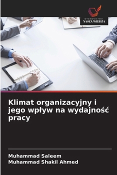 Paperback Klimat organizacyjny i jego wplyw na wydajno&#347;c pracy [Polish] Book