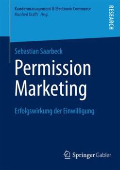 Paperback Permission Marketing: Erfolgswirkung Der Einwilligung [German] Book
