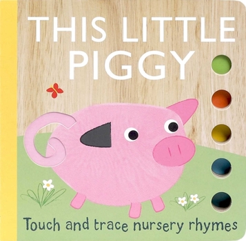 Board book Touch and Trace Nursery Rhymes: This Little Piggy Book