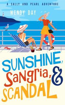 Sunshine, Sangria, and Scandal (Sally and Pearl Adventure Club)