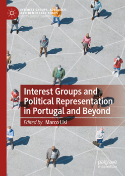 Hardcover Interest Groups and Political Representation in Portugal and Beyond Book