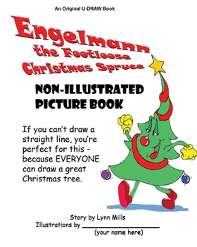Engelmann the Footloose Christmas Spruce: If you can't draw a straight line, you're perfect for this because EVERYBODY can draw a great Christmas Tree