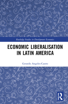 Hardcover Economic Liberalisation in Latin America Book