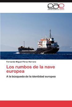 Paperback Los rumbos de la nave europea [Spanish] Book