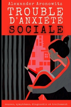 Paperback Trouble d'anxiété sociale: causes, symptômes, diagnostic et traitement [French] Book
