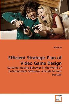 Paperback Efficient Strategic Plan of Video Game Design Book