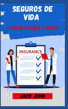 Paperback Seguros de Vida Y Salud Planes Y Mitos. [Spanish] Book