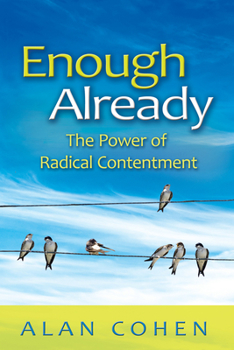 Paperback Enough Already: The Power of Radical Contentment Book