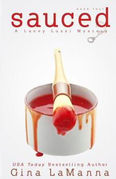 Paperback Lacey Luzzi: Sauced: A humorous, cozy mystery! Book