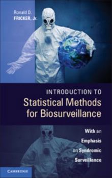 Hardcover Introduction to Statistical Methods for Biosurveillance: With an Emphasis on Syndromic Surveillance Book