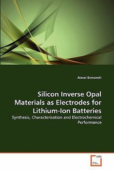 Paperback Silicon Inverse Opal Materials as Electrodes for Lithium-Ion Batteries Book