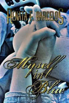 Paperback Myself in Blue: Book 1 Book