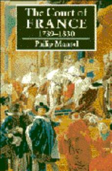 Hardcover The Court of France 1789–1830 Book