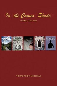 Paperback In The Cameo Shade: Poems 2002-2005 Book