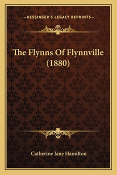 Paperback The Flynns Of Flynnville (1880) Book