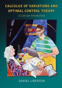 Hardcover Calculus of Variations and Optimal Control Theory: A Concise Introduction Book