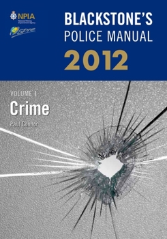 Paperback Blackstone's Police Manual Volume 1: Crime 2012 Book