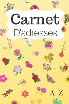 Carnet D'adresses : R?pertoire T?l?phonique Alphab?tique Petit Format 15,24x22,86cm 149 Pages ? Remplir Livre de Contacts Fleuri