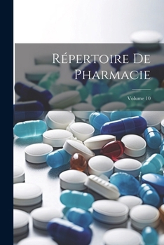 Paperback Répertoire De Pharmacie; Volume 10 [French] Book