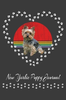 Paperback New Yorkie Puppy Journal: Yorkie Dog Record Organizer And Pet Vet Information Book