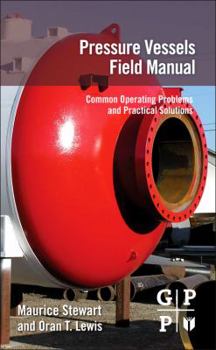 Paperback Pressure Vessels Field Manual: Common Operating Problems and Practical Solutions Book