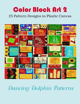 Paperback Color Block Art 2: 25 Pattern Designs in Plastic Canvas Book