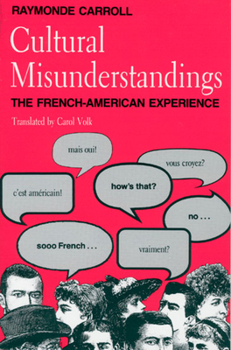Paperback Cultural Misunderstandings: The French-American Experience Book