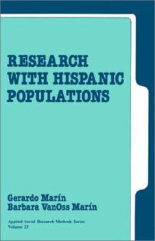 Research with Hispanic Populations (Applied Social Research Methods) - Book #23 of the Applied Social Research Methods