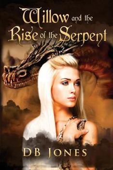 Willow and the Rise of The Serpent - Book #2 of the Willow of Endless Waters