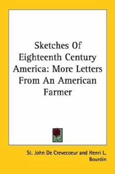 Paperback Sketches Of Eighteenth Century America: More Letters From An American Farmer Book