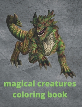 magical creatures coloring book: Stress Relieving Animal Designs for Adults Relaxation