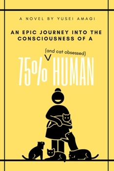 Paperback An epic journey into the consciousness of a 75% (and cat obsessed) human Book