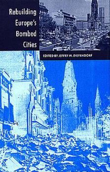 Rebuilding Europe's Bombed Cities