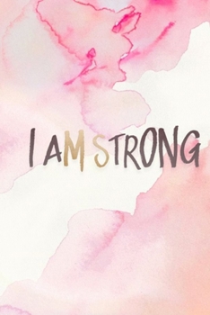 I Am Strong: Journal Notebook Diary for Girls, Women, Kids | Pink | 110 pages College ruled | 6 x 9 | School