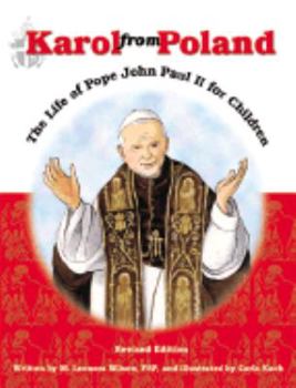 Karol from Poland: The Life of Pope John Paul II for Children