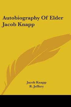 Paperback Autobiography Of Elder Jacob Knapp Book